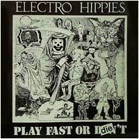 Electro Hippies : Play Fast or Die